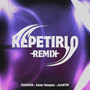 Repetirlo (Remix) [Explicit]
