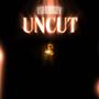 Uncut (Explicit)