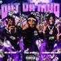 OUT DA MUD (feat. Shawny Binladen & Big GLTAOW) [Explicit]