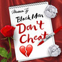 Black Men Don't Cheat (Explicit)