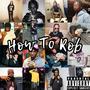 How To Rob (Drill Edition) [Explicit]