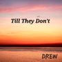 Till They Don't (Explicit)