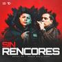 Sin Rencores (Explicit)