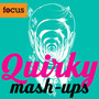 Quirky Mash-Ups