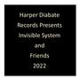 Harper Diabate Records Presents Invisible System and Friends 2022