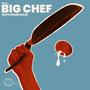 Big Chef (with RAINI DAZE) [Explicit]