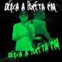 Deixa a Buceta Cai (Explicit)