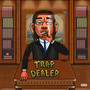 Trap Dealer (Explicit)