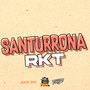 SANTURRONA RKT (Remix)