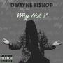 Why Not? (Explicit)