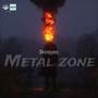 Destroyer Metal Zone