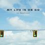 My Life Is On Go (Explicit)