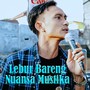 Lebur Bareng Nuansa Mustika