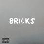 Bricks (Explicit)