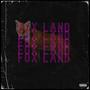 FOX LAND (Explicit)