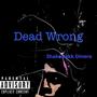 Dead Wrong (Explicit)