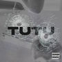 Tutu (Explicit)