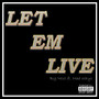 Let Em Live (Explicit)