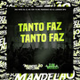 Tanto Faz Tanto Faz (Explicit)