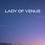 Lady of Venus (feat. $oul) [Explicit]