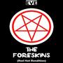 The Foreskins (Red Hot Rendition)