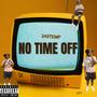 No Time Off (Explicit)