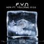 F.Y.N (feat. talldawg & GQuu) [Explicit]