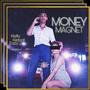 Money Magnet (feat. Kerball, Kleffy & Eazy J.) [Explicit]