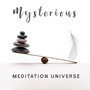 Mysterious Meditation Universe: 2019 Collection of Modern Ambient New Age Music for Deep Meditation, Full Yoga Training, Total Body & Mind Relaxation, Balancing Your Chakras, Opening Third Eye