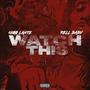 Watch This (feat. 1800Lante) [Explicit]