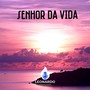 Senhor da Vida