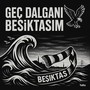 Geç Dalganı Beşiktaşım