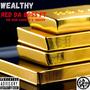 Wealthy (feat. SmooveDaHitman & Ssr Hood DaGreat) [Explicit]