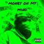 money on my mind (feat. Wrazy) [Explicit]