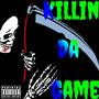 Killin Da Game (feat. JNeilz & Tayy Saucceyy) [Explicit]