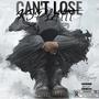 Can't Lose (Explicit)