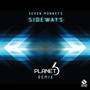 Sideways (Planet 6 Remix)