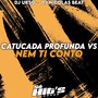 Catucada Profunda vs Nem ti Conto (Explicit)