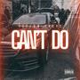 Can't Do (Explicit)