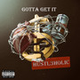 Gotta Get It (Explicit)