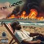 Im Good (feat. Wiccid Lo)