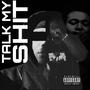 Talk My **** (feat. André Tates) [Explicit]