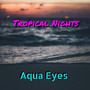 Tropical Nights