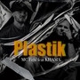 Plastik (Explicit)