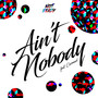 Ain't Nobody