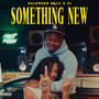 Something New (feat. P1) [Explicit]