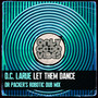 Let Them Dance (Dr Packer's Robotic Dub Mix)