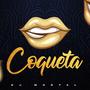 Coqueta (feat. Alan Mendoza DJ)