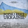 Podaj Reke Ukrainie