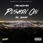 Pushin' On (feat. Universal) [Explicit]